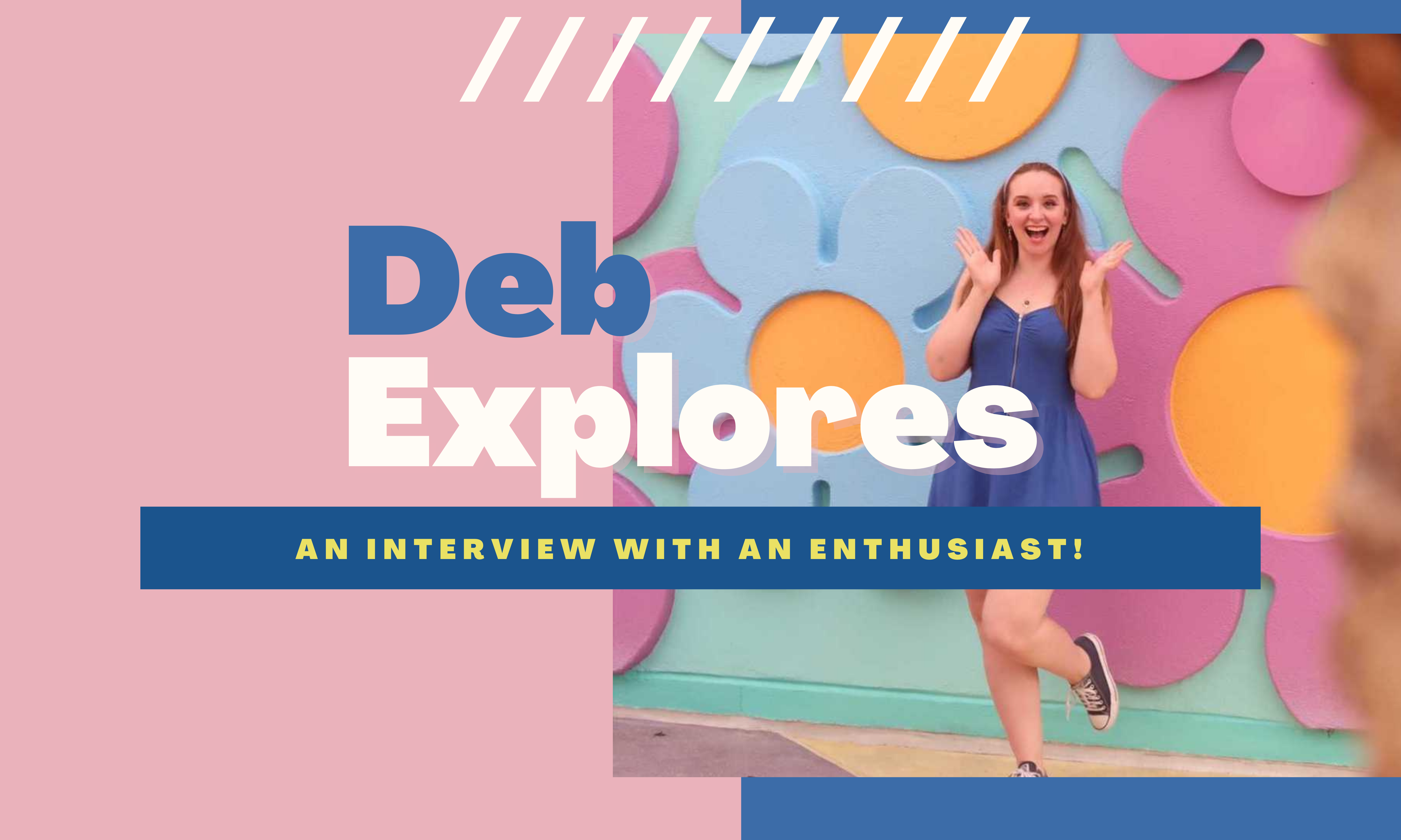 Deb Explores Interview